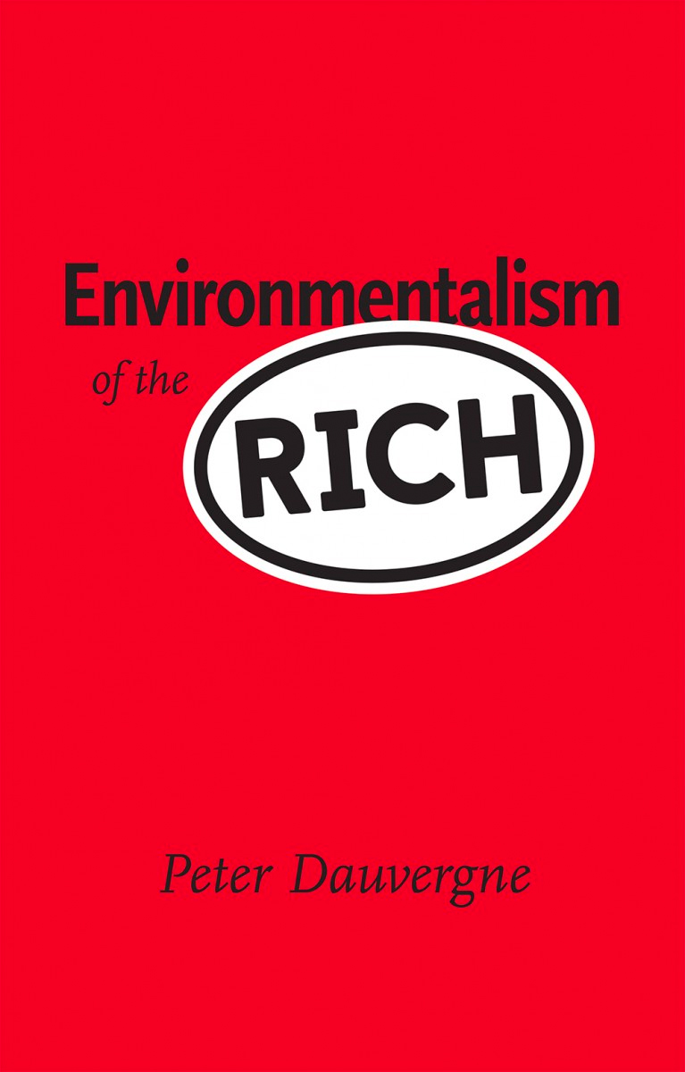 Jacket image for Peter Dauvergne's "Environmentalism of the Rich"